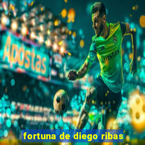 fortuna de diego ribas